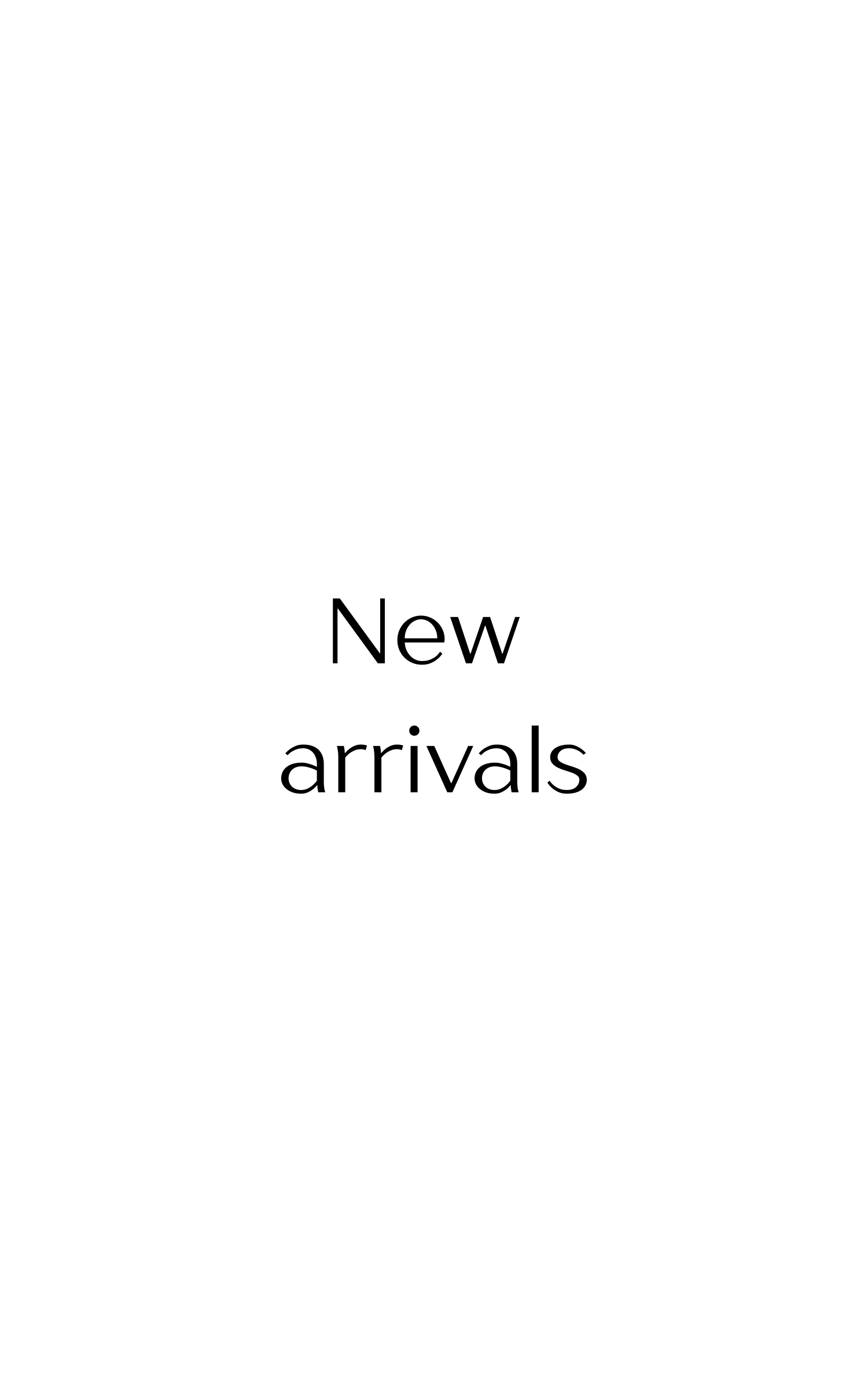 New Arrivals