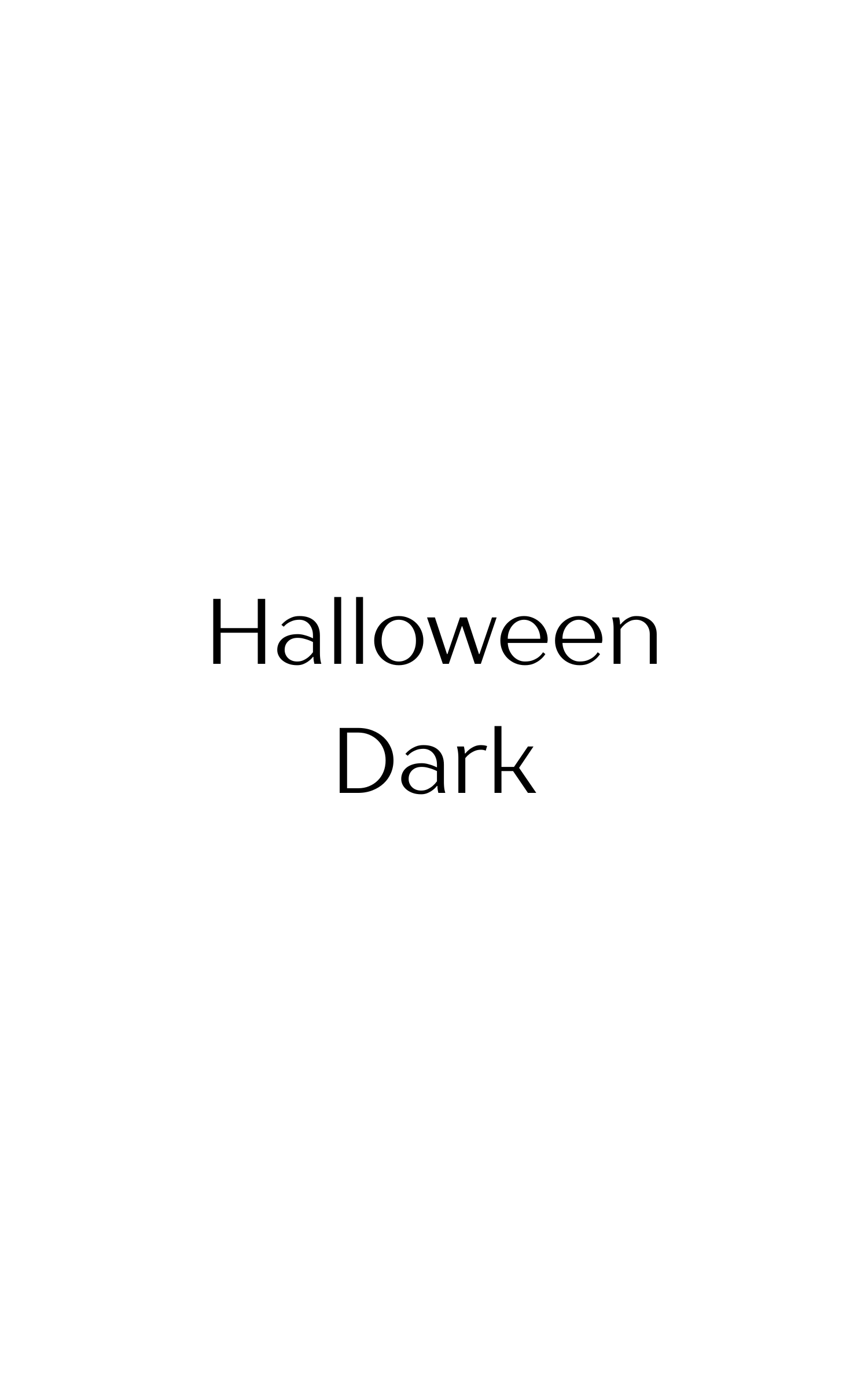 Halloween/Dark